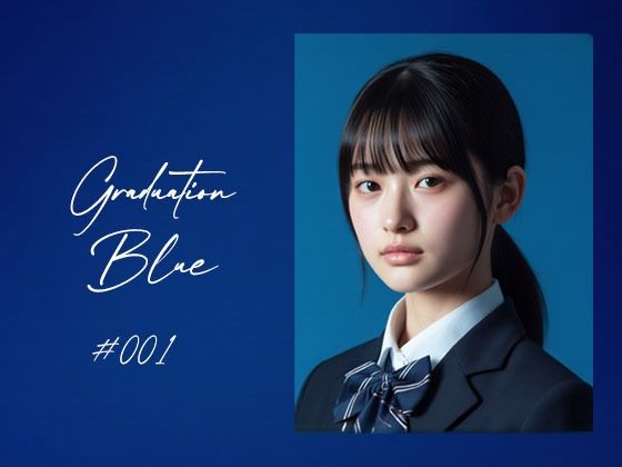 【FANZA同人raw】Graduation Blue 〜卒業する青き女子校生の記録〜｜d_736233